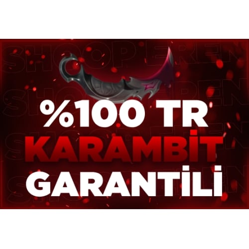  100 TR KARAMBİT GARANTİLİ RANDOM HESAP